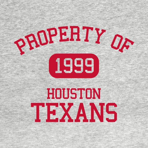 Property of Houston Texans by Funnyteesforme